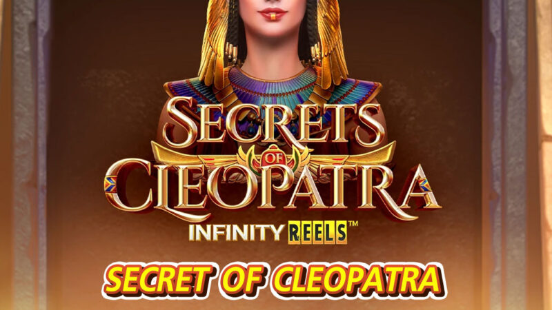SECRET OF CLEOPATRA เกมสล็อตทุนน้อย แตกล้าน เดิมพันได้เงินจริง